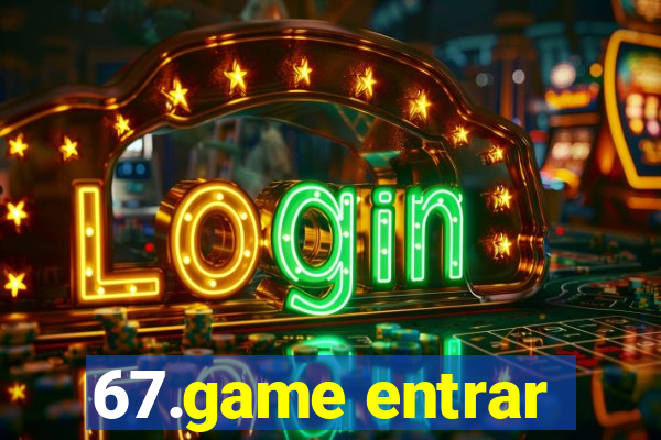 67.game entrar